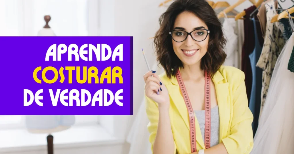 Aprenda a Costurar de Verdade